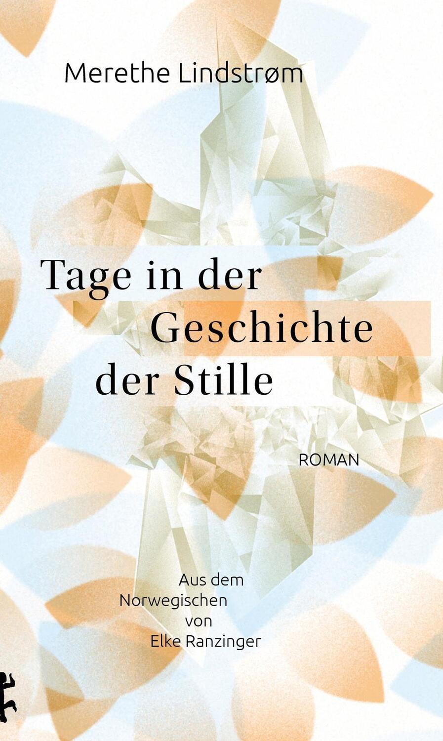 Cover: 9783957577795 | Tage in der Geschichte der Stille | Merethe Lindstrøm | Buch | Deutsch