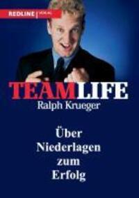 Cover: 9783868814163 | Teamlife | Über Niederlagen zum Erfolg | Ralph Krueger | Taschenbuch