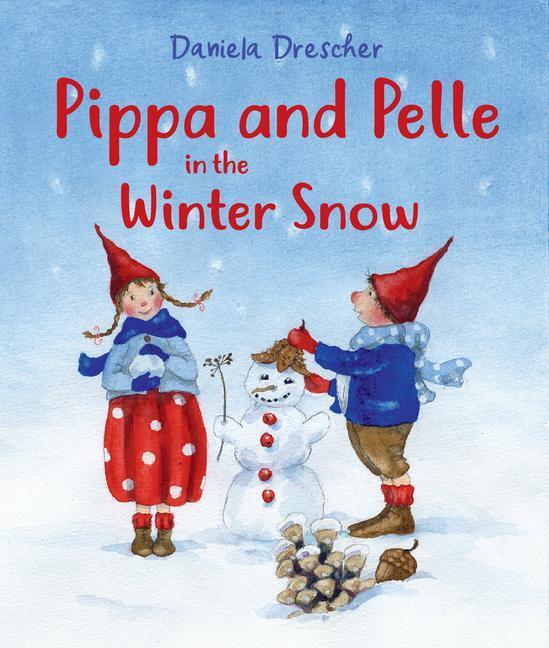 Cover: 9781782507703 | Pippa and Pelle in the Winter Snow | Daniela Drescher | Buch | 2021