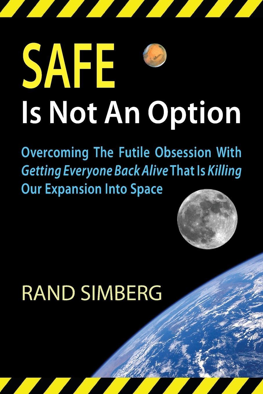 Cover: 9780989135511 | Safe Is Not an Option | Rand E. Simberg | Taschenbuch | Paperback
