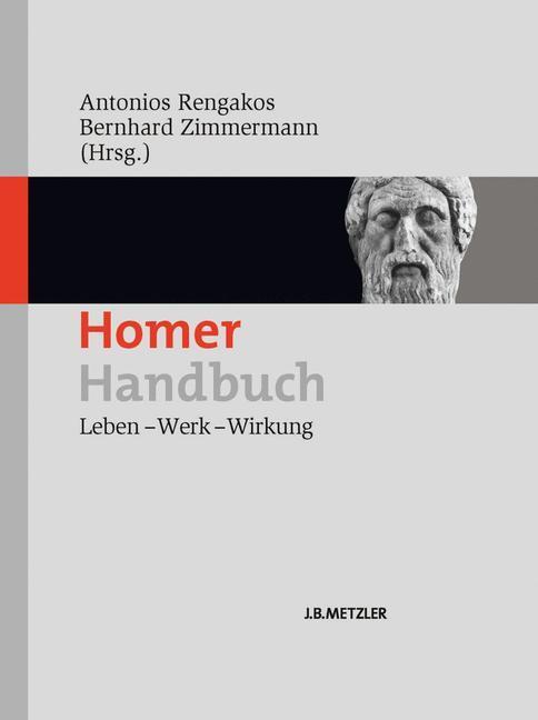 Cover: 9783476022523 | Homer-Handbuch | Leben ¿ Werk ¿ Wirkung | Bernhard Zimmermann (u. a.)