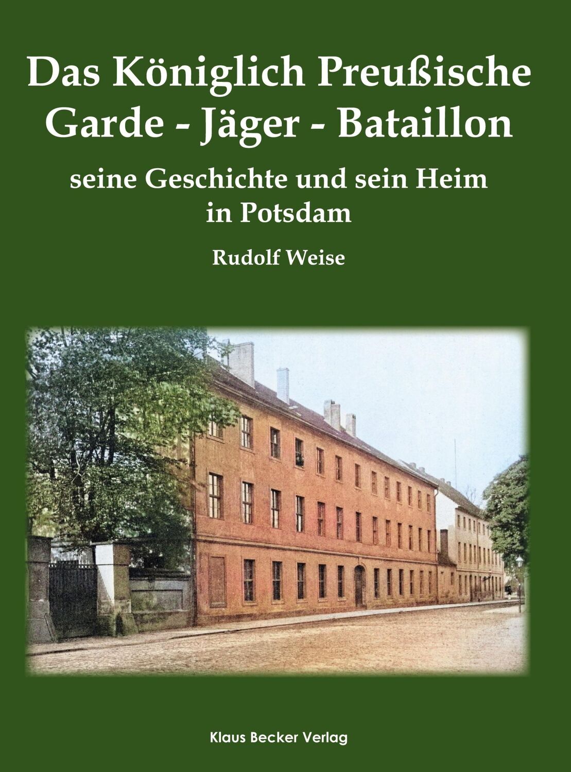 Cover: 9783883723723 | Das Königlich Preußische Garde-Jäger-Bataillon; The Royal Prussian...