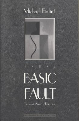 Cover: 9780810110250 | The Basic Fault: Therapeutic Aspects of Regression | Michael Balint