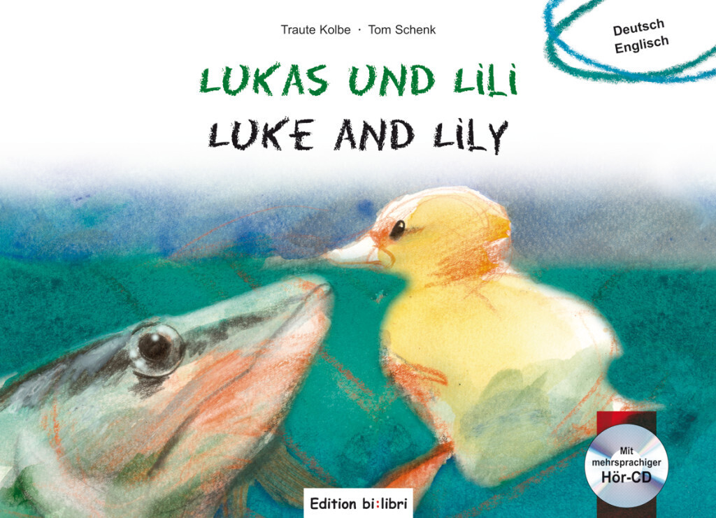 Lukas und Lili, Deutsch-Englisch, m. Audio-CD. Luke and Lily - Kolbe, Traute