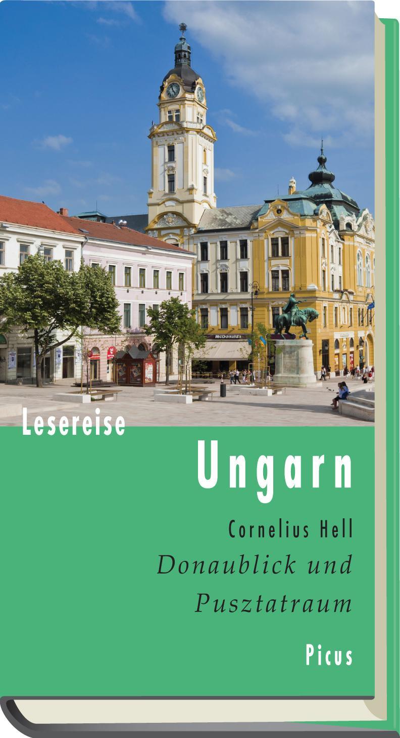 Cover: 9783711710390 | Lesereise Ungarn | Donaublick und Pusztatraum | Cornelius Hell | Buch
