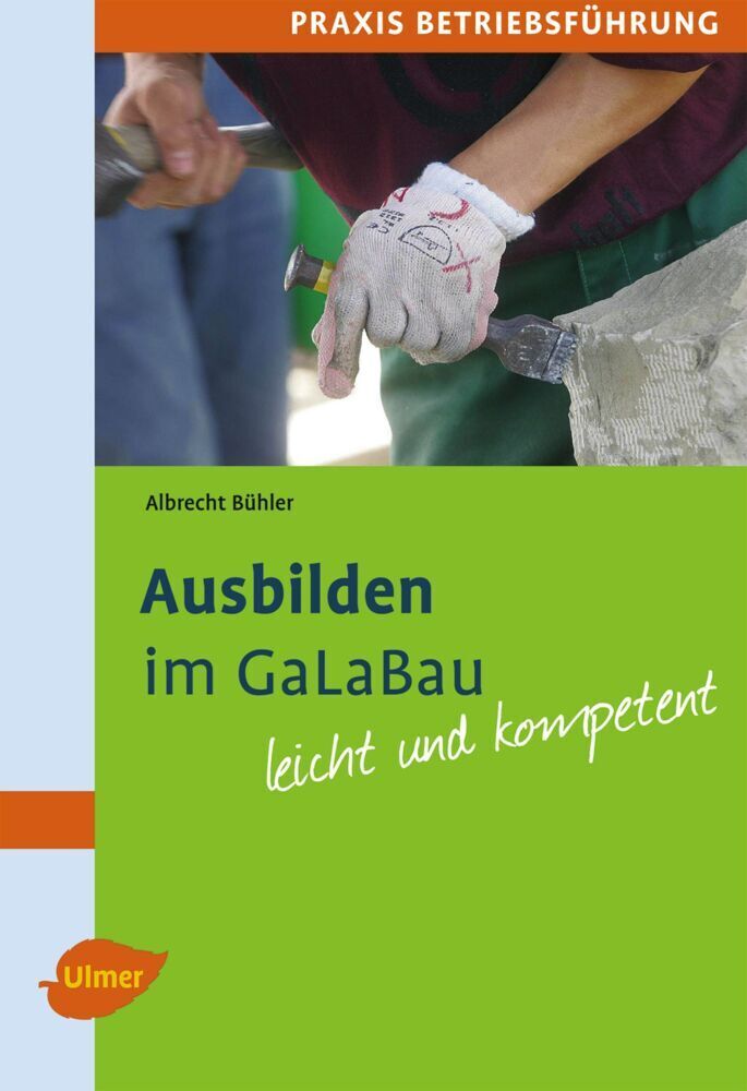 Cover: 9783800175000 | Ausbilden im GaLaBau | Leicht und kompetent | Albrecht Bühler | Buch