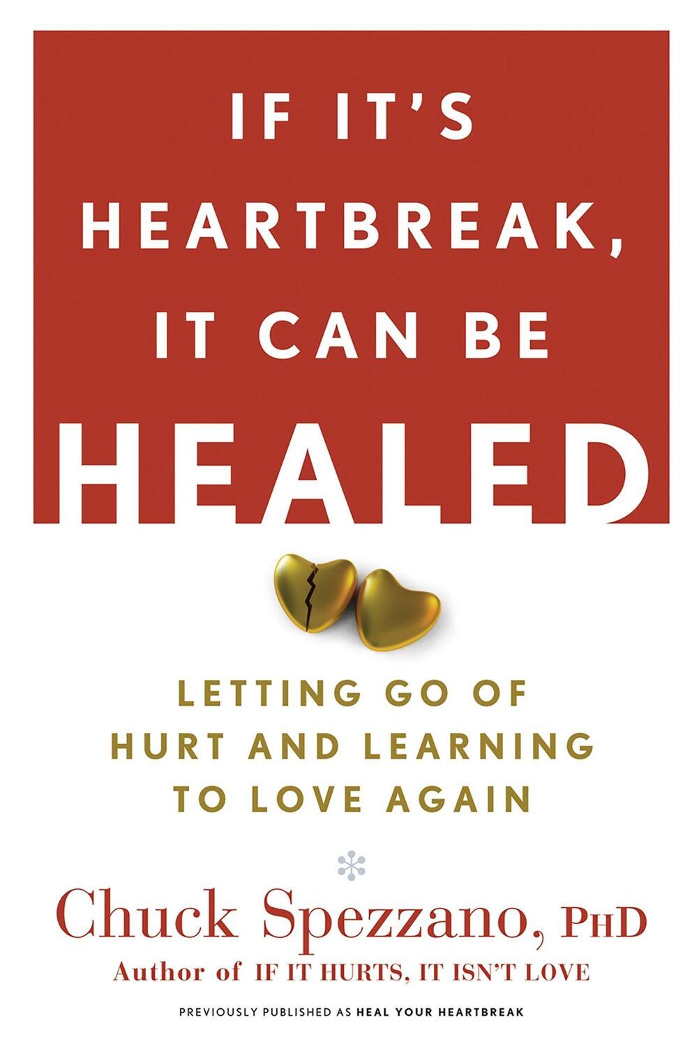 Cover: 9781600940125 | If It's Heartbreak, It Can Be Healed: Letting Go of Hurt and...