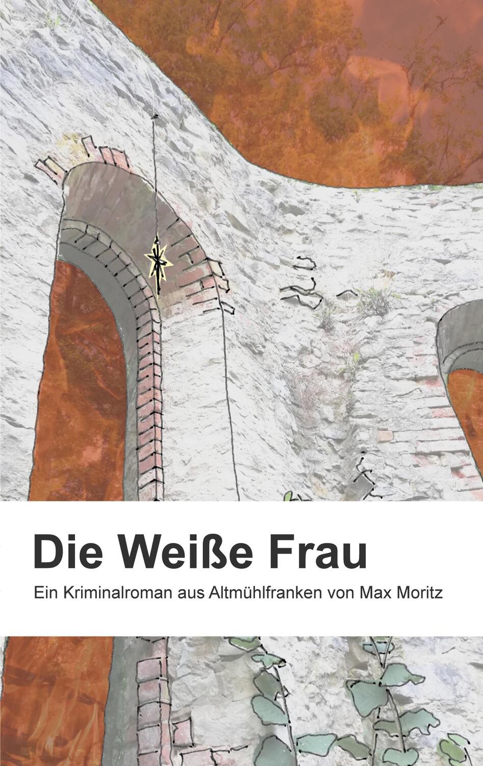Cover: 9783756888757 | Die weiße Frau | Ein Kriminalroman aus Altmühlfranken | Max Moritz