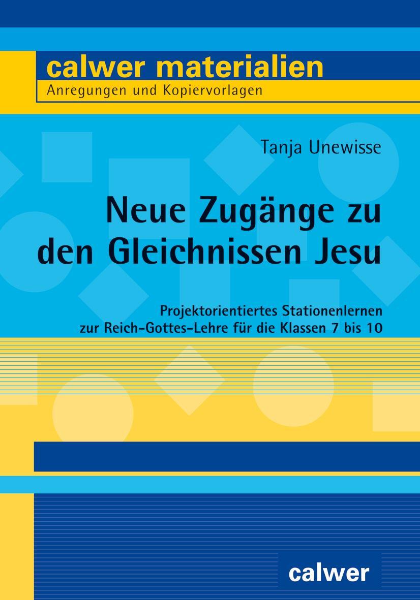 Cover: 9783766845276 | Neue Zugänge zu den Gleichnissen Jesu | Tanja Unewisse | Taschenbuch