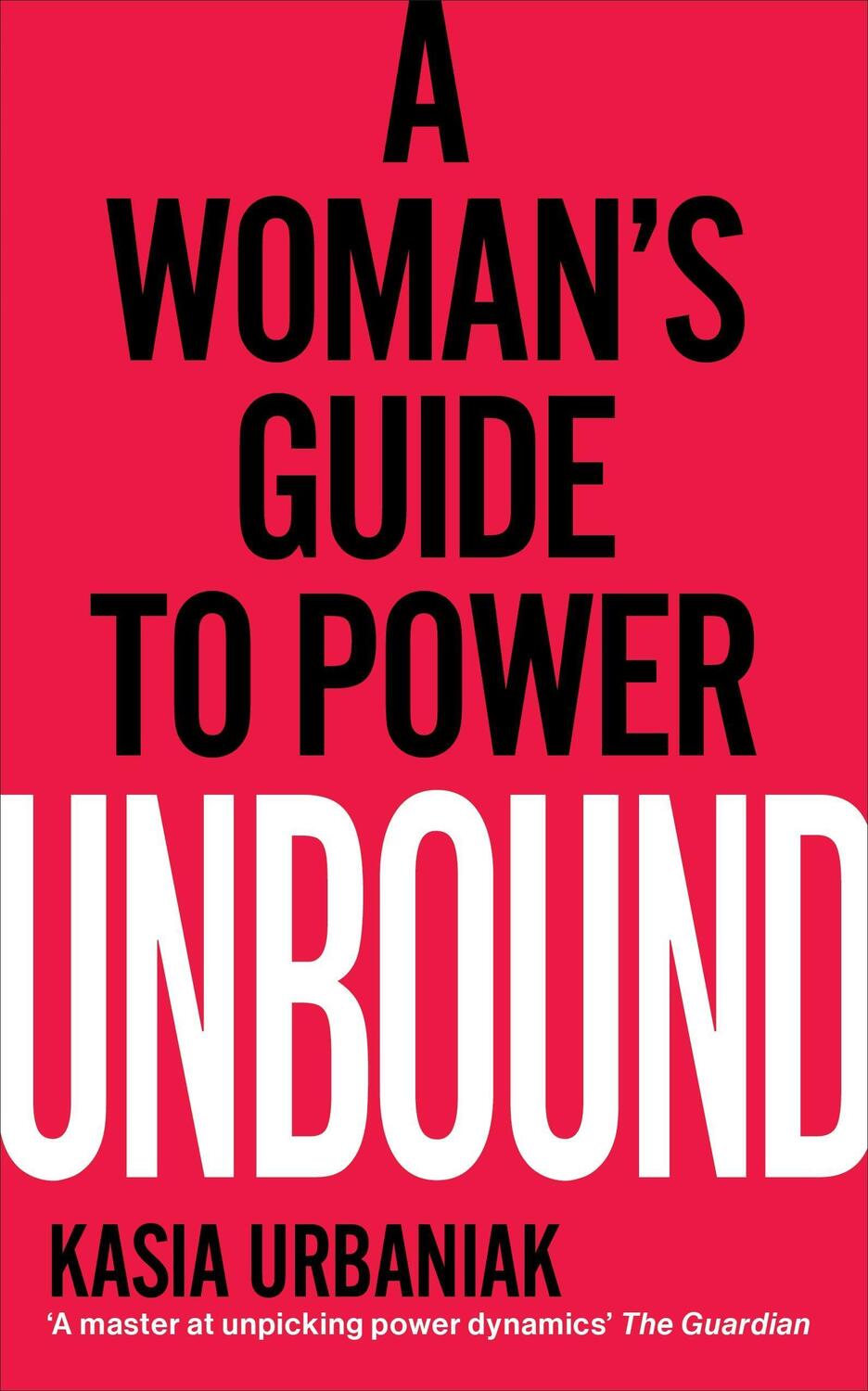 Cover: 9781785042881 | Unbound | A Woman's Guide To Power | Kasia Urbaniak | Taschenbuch