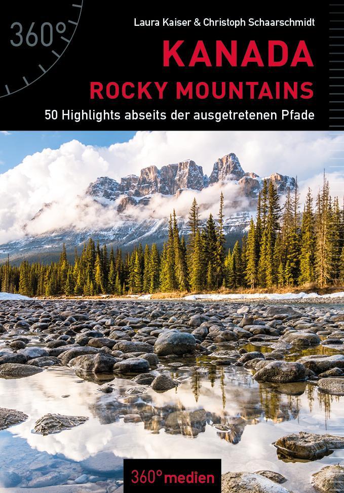 Cover: 9783947164790 | Kanada - Rocky Mountains | Laura Kaiser (u. a.) | Taschenbuch | 240 S.