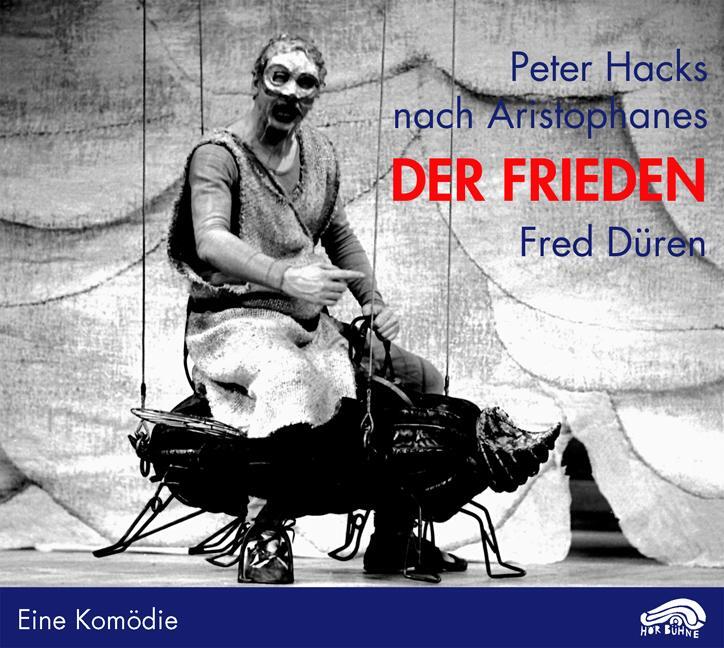Cover: 9783934012202 | Der Frieden. CD + DVD | Eine Komödie. Nach Aristophanes | Peter Hacks