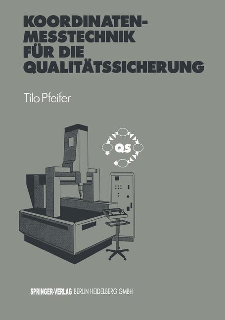 Cover: 9783540624158 | Koordinatenmeßtechnik für die Qualitätssicherung | Tilo Pfeifer | Buch