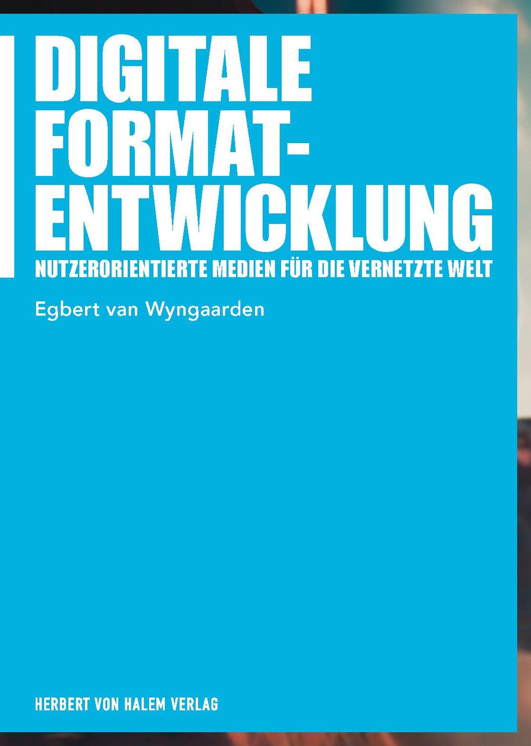 Cover: 9783744511186 | Digitale Formatentwicklung | Egbert van Wyngaarden | Taschenbuch