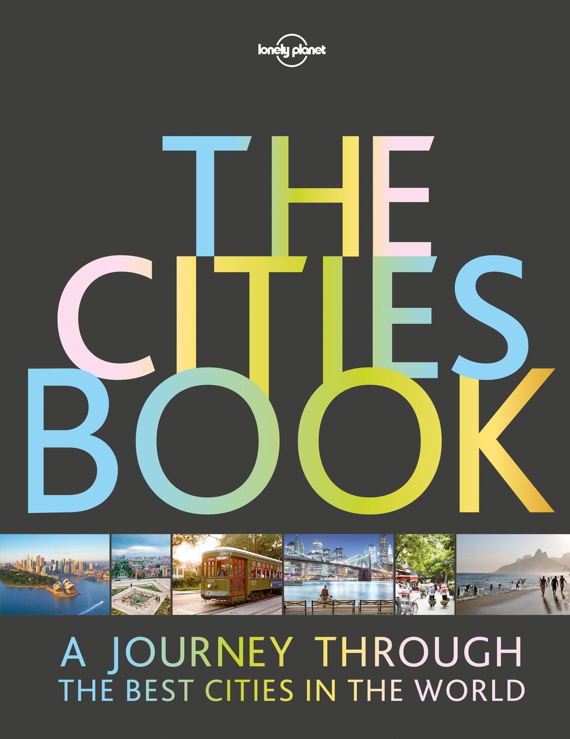 Cover: 9781786577580 | Lonely Planet The Cities Book | Lonely Planet | Buch | Lonely Planet