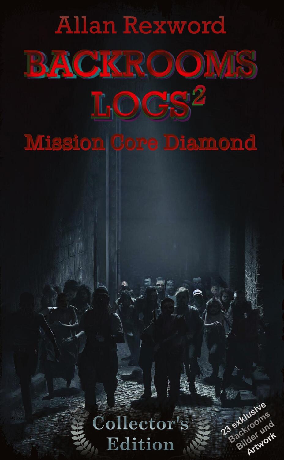 Cover: 9783384019684 | Backrooms Logs²: Mission Core-Diamond | Allan Rexword | Buch | 292 S.