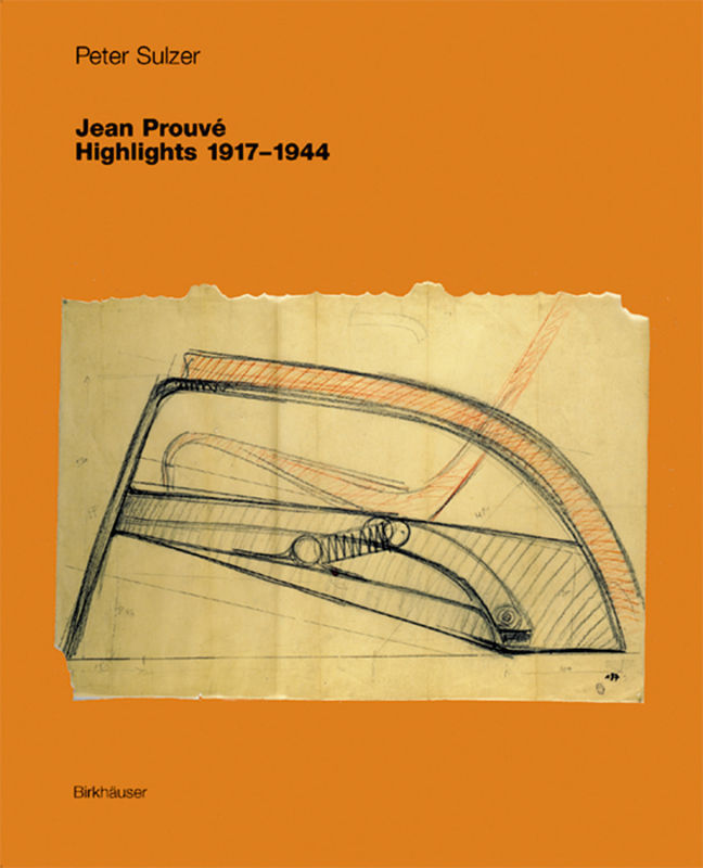 Cover: 9783764366957 | Jean Prouvé, Highlights 1917-1944 | Peter Sulzer | Taschenbuch | 2002