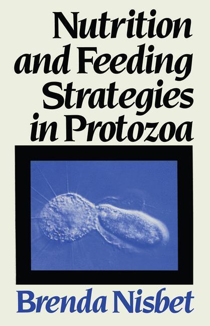 Cover: 9789401165570 | Nutrition and Feeding Strategies in Protozoa | Brenda Nisbet | Buch