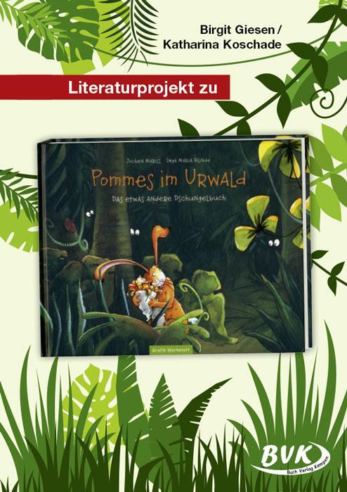 Cover: 9783867408530 | Literaturprojekt zu Pommes im Urwald | Birgit Giesen (u. a.) | Buch