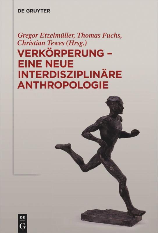 Cover: 9783110527933 | Verkörperung - eine neue interdisziplinäre Anthropologie | Buch | 2017