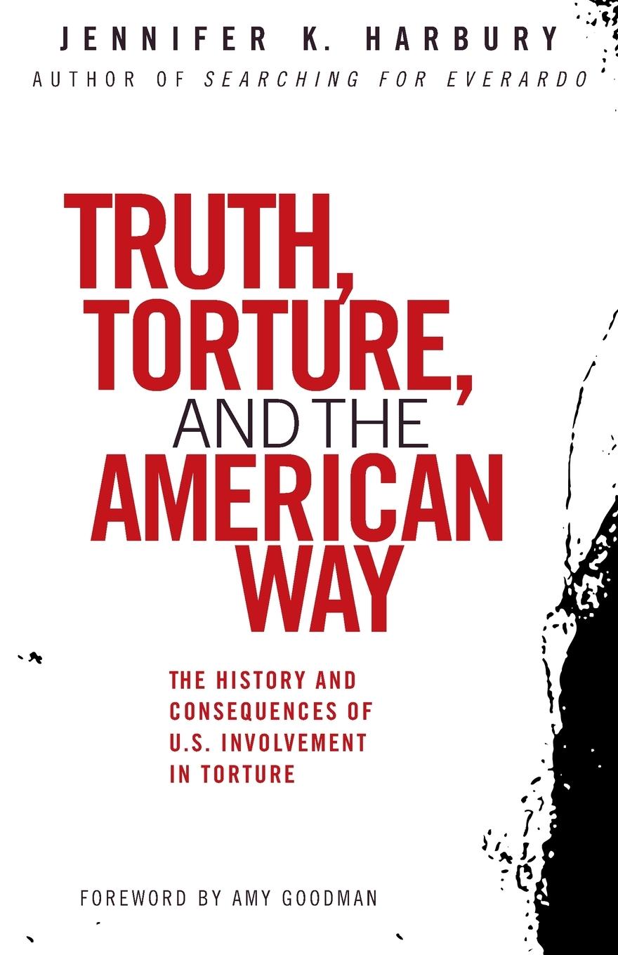 Cover: 9780807003077 | Truth, Torture, and the American Way | Jennfier Harbury | Taschenbuch