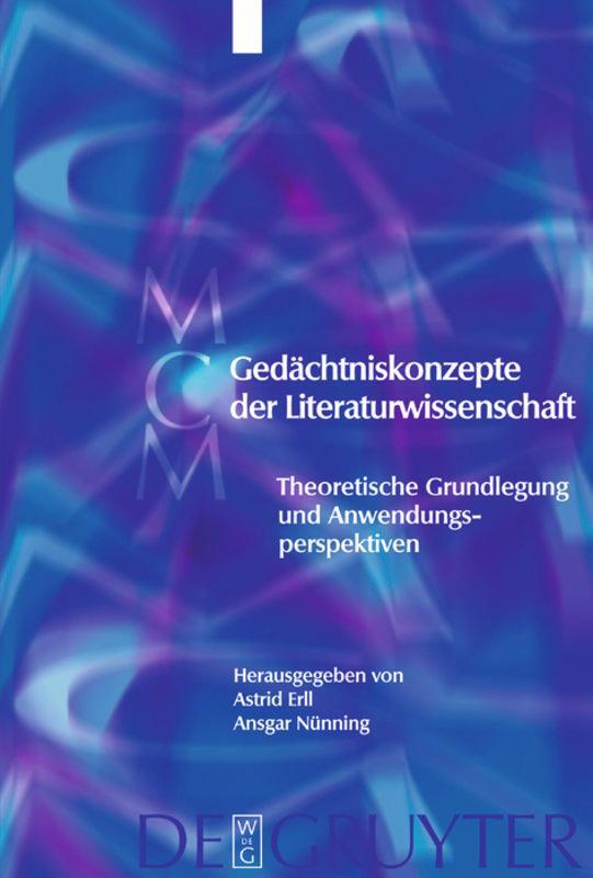 Cover: 9783110180268 | Gedächtniskonzepte der Literaturwissenschaft | Astrid Erll (u. a.)