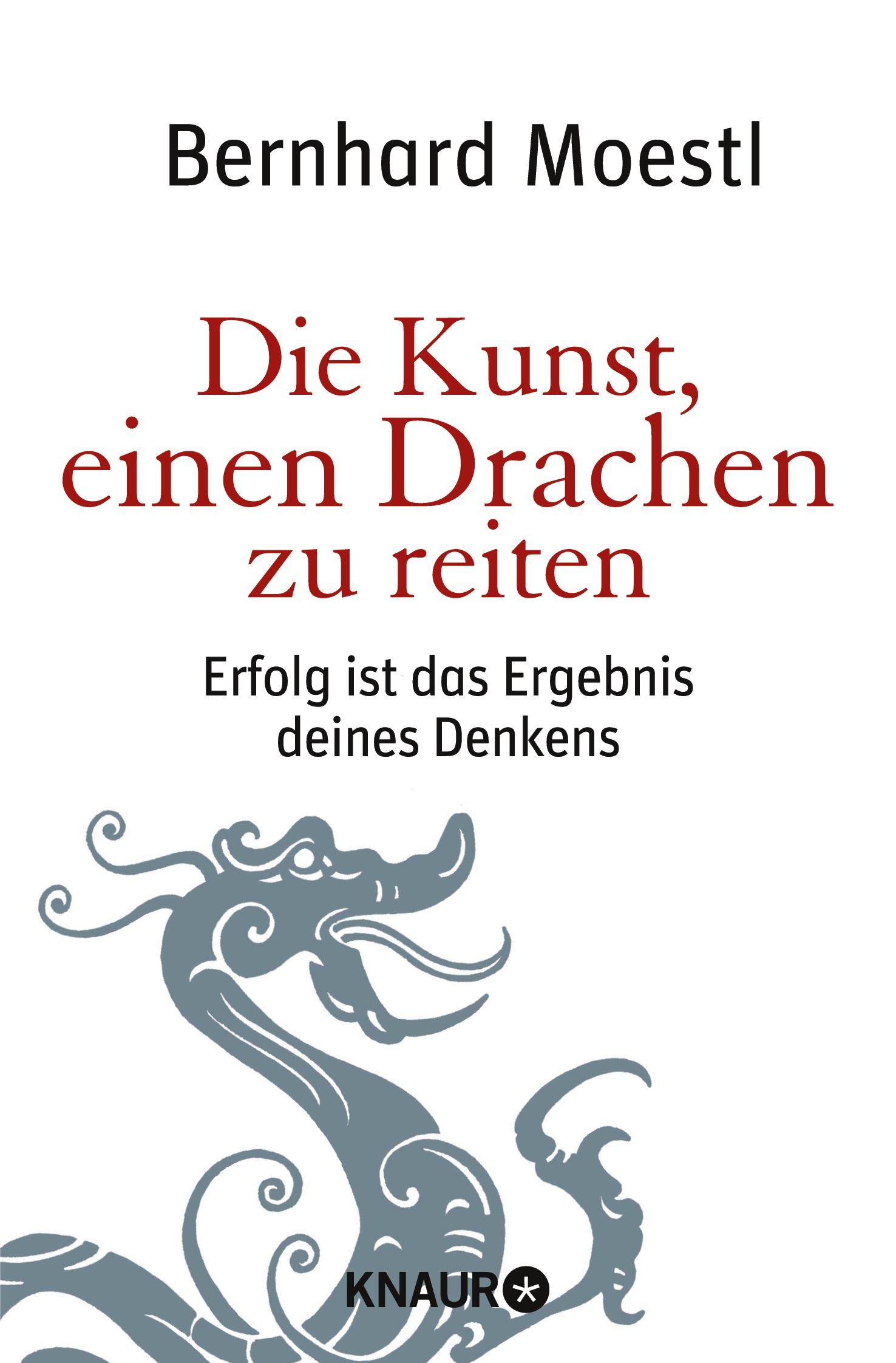 Cover: 9783426784372 | Die Kunst, einen Drachen zu reiten | Bernhard Moestl | Taschenbuch