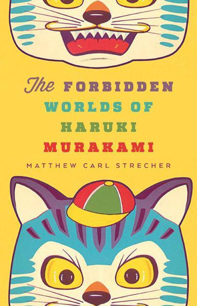 Cover: 9780816691982 | The Forbidden Worlds of Haruki Murakami | Matthew Carl Strecher | Buch