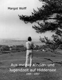 Cover: 9783837023909 | Aus meiner Kinder- und Jugendzeit auf Hiddensee 1944-1957 | Wolff