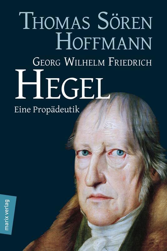 Cover: 9783865392909 | Georg Wilhelm Friedrich Hegel | Eine Propädeutik | Hoffmann | Buch