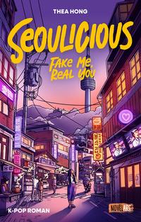 Cover: 9783910238626 | Seoulicious - Fake Me, Real You | Eine K-Pop New Adult Romance | Hong