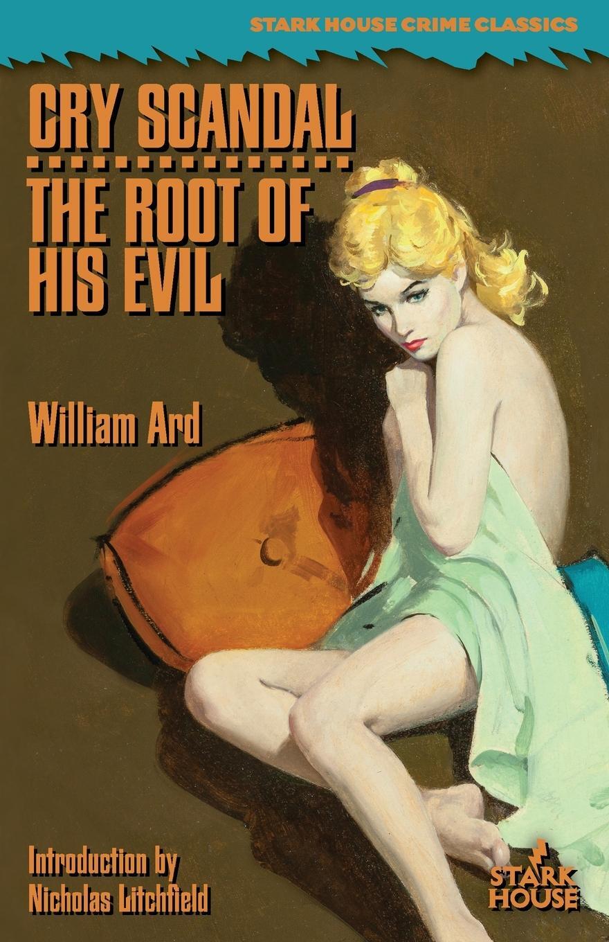 Cover: 9798886010022 | Cry Scandal / The Root of His Evil | William Ard | Taschenbuch | 2022