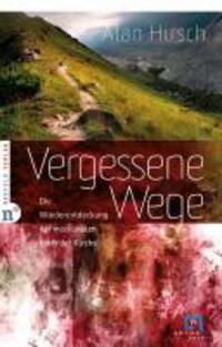 Cover: 9783862560257 | Vergessene Wege | Alan Hirsch | Taschenbuch | Deutsch | 2011