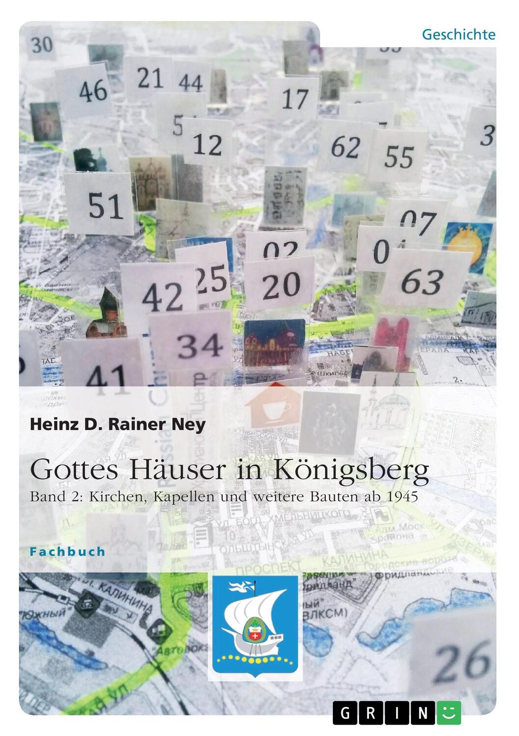 Cover: 9783668489394 | Gottes Häuser in Königsberg. Band 2: Kirchen, Kapellen und weitere...