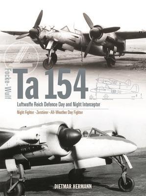Cover: 9781910809945 | Focke-Wulf Ta 154 | Luftwaffe Reich Defence Day and Night Interceptor
