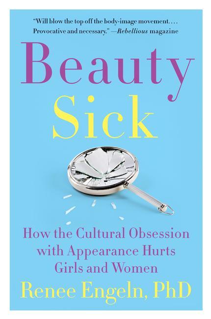 Cover: 9780062469786 | Beauty Sick | Renee, PhD Engeln | Taschenbuch | Englisch | 2018