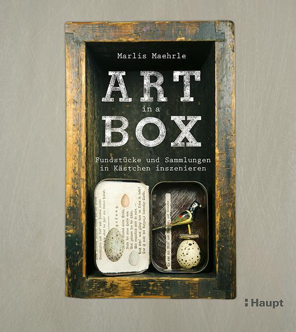 Cover: 9783258601793 | Art in a Box | Fundstücke und Sammlungen in Kästchen inszenieren
