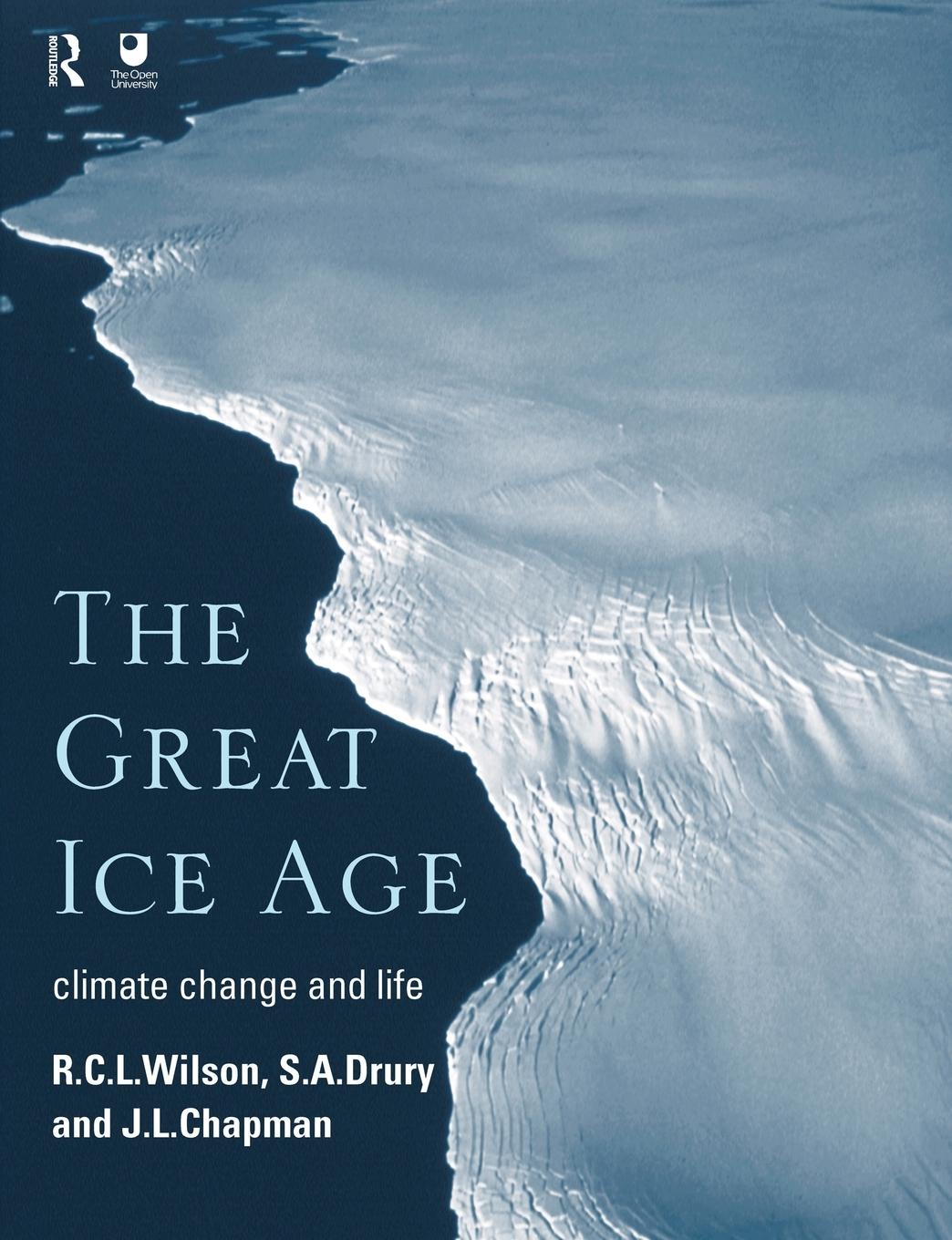 Cover: 9780415198424 | The Great Ice Age | Climate Change and Life | J. A. Chapman (u. a.)