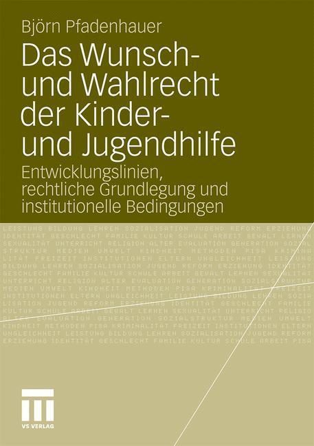 Cover: 9783531184074 | Das Wunsch- und Wahlrecht der Kinder- und Jugendhilfe | Pfadenhauer