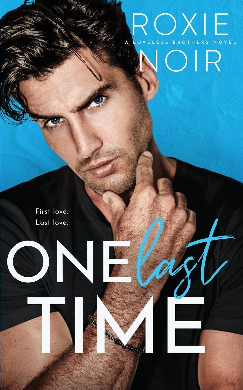 Cover: 9781735216058 | One Last Time | A Second Chance Romance | Roxie Noir | Taschenbuch