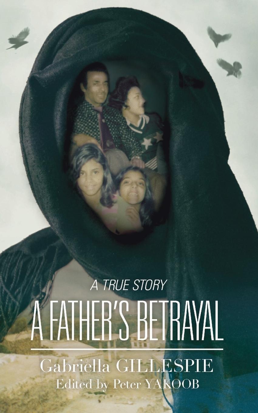 Cover: 9781909477186 | A Father's Betrayal | Gabriella Gillespie | Taschenbuch | Paperback
