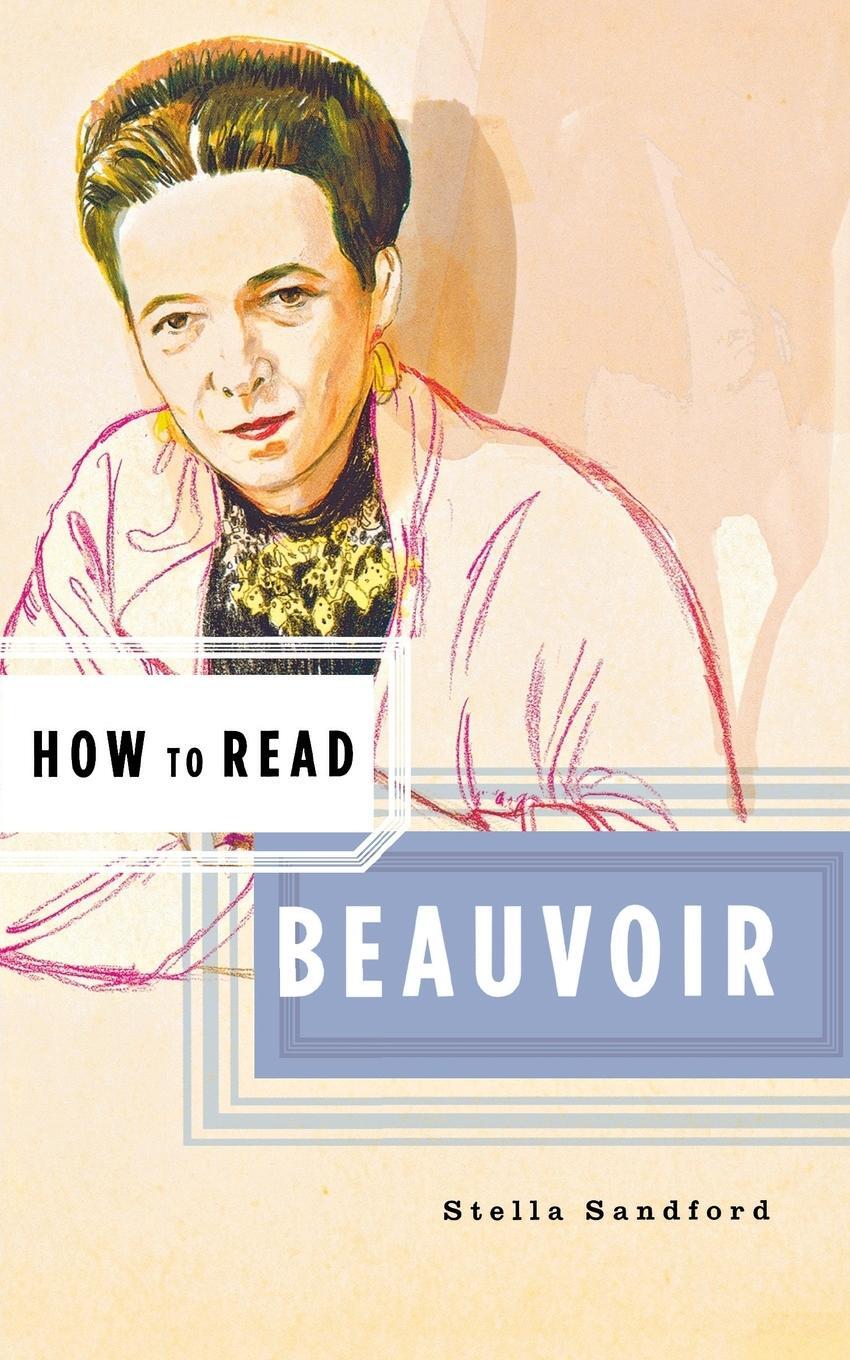 Cover: 9780393329513 | How to Read Beauvoir | Stella Sandford | Taschenbuch | Paperback