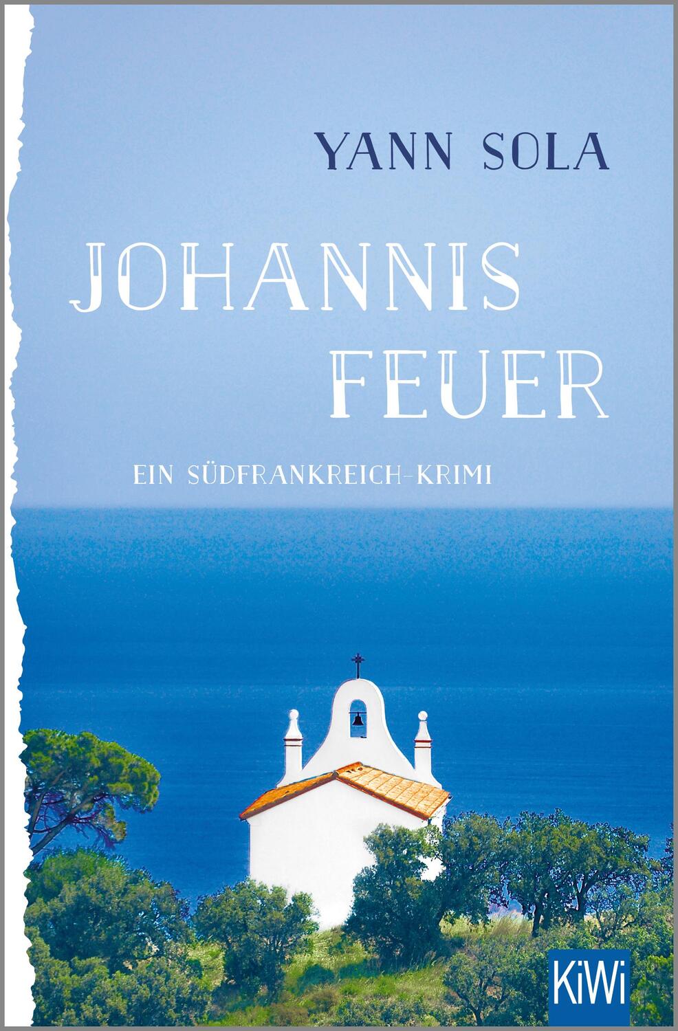 Cover: 9783462052770 | Johannisfeuer | Ein Südfrankreich-Krimi | Yann Sola | Taschenbuch