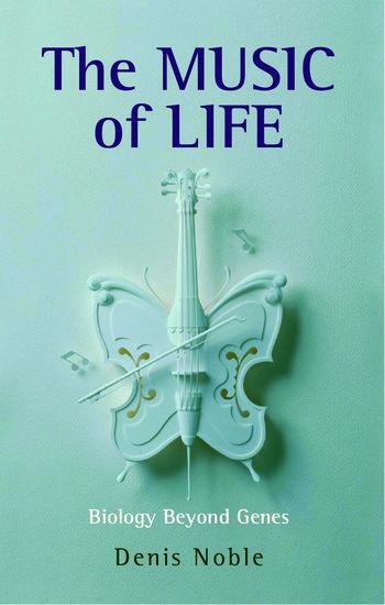 Cover: 9780199228362 | The Music of Life | Biology Beyond Genes | Denis Noble | Taschenbuch
