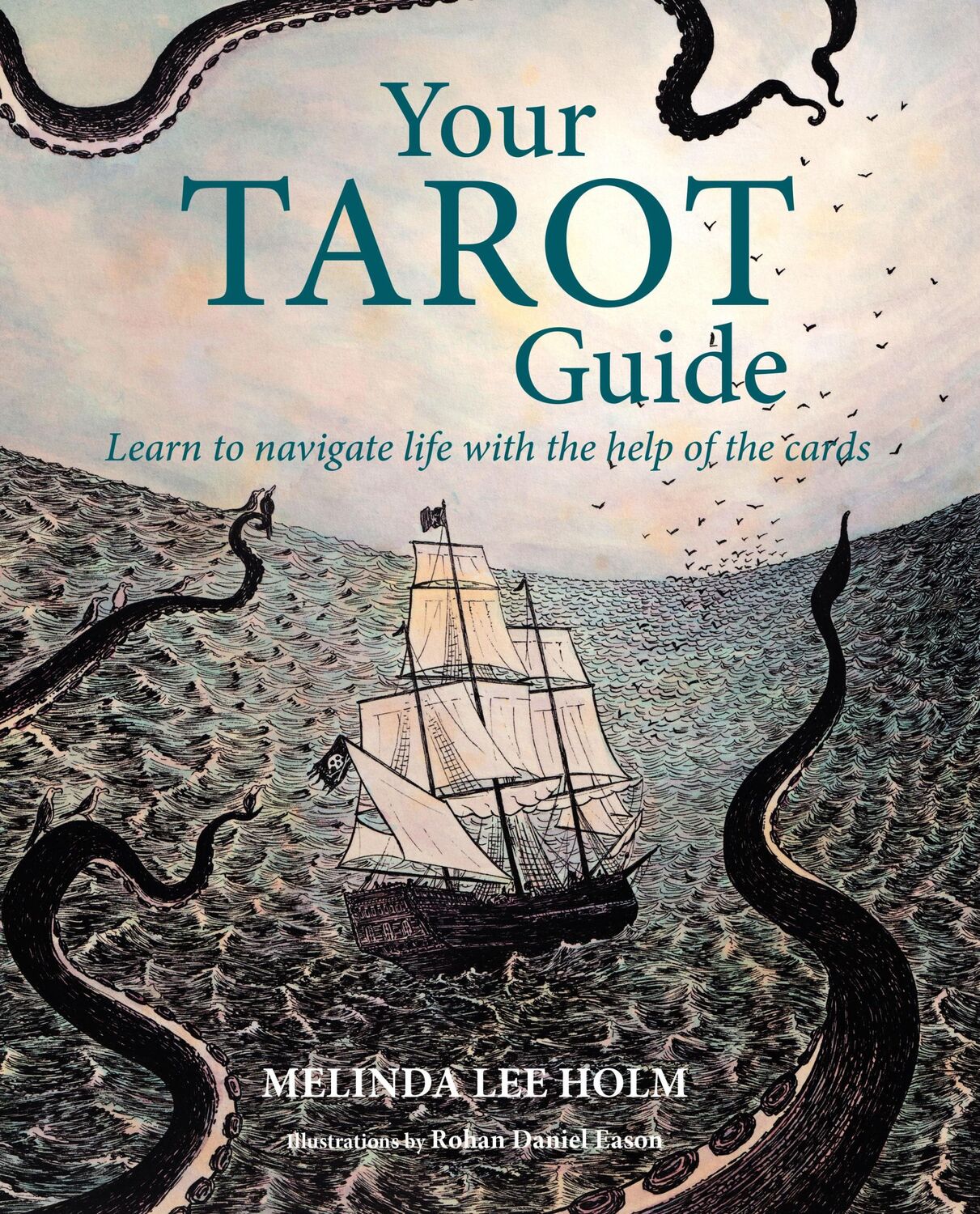 Cover: 9781800652606 | Your Tarot Guide | Learn to speak the language of the cards | Holm