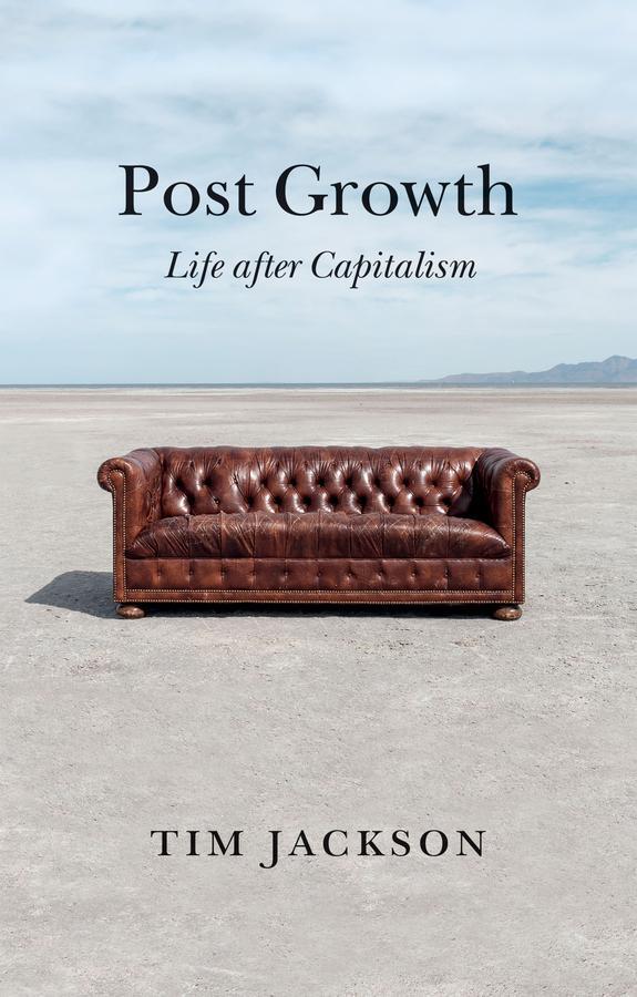 Cover: 9781509542529 | Post Growth | Life after Capitalism | Tim Jackson | Taschenbuch | XVI