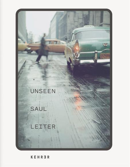 Cover: 9783969000830 | Unseen Saul Leiter | Buch | Deutsch | 2022 | KEHRER Verlag