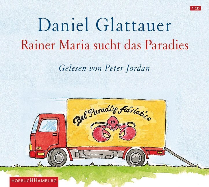 Cover: 9783899033427 | Rainer Maria sucht das Paradies, 1 Audio-CD | 1 CD | Daniel Glattauer