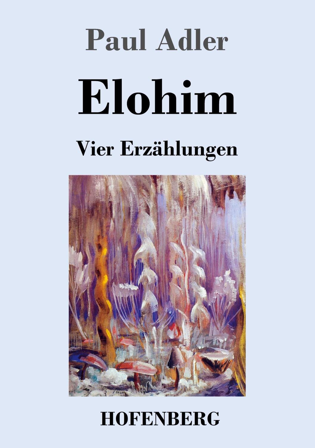 Cover: 9783743741249 | Elohim | Vier Erzählungen | Paul Adler | Taschenbuch | Paperback