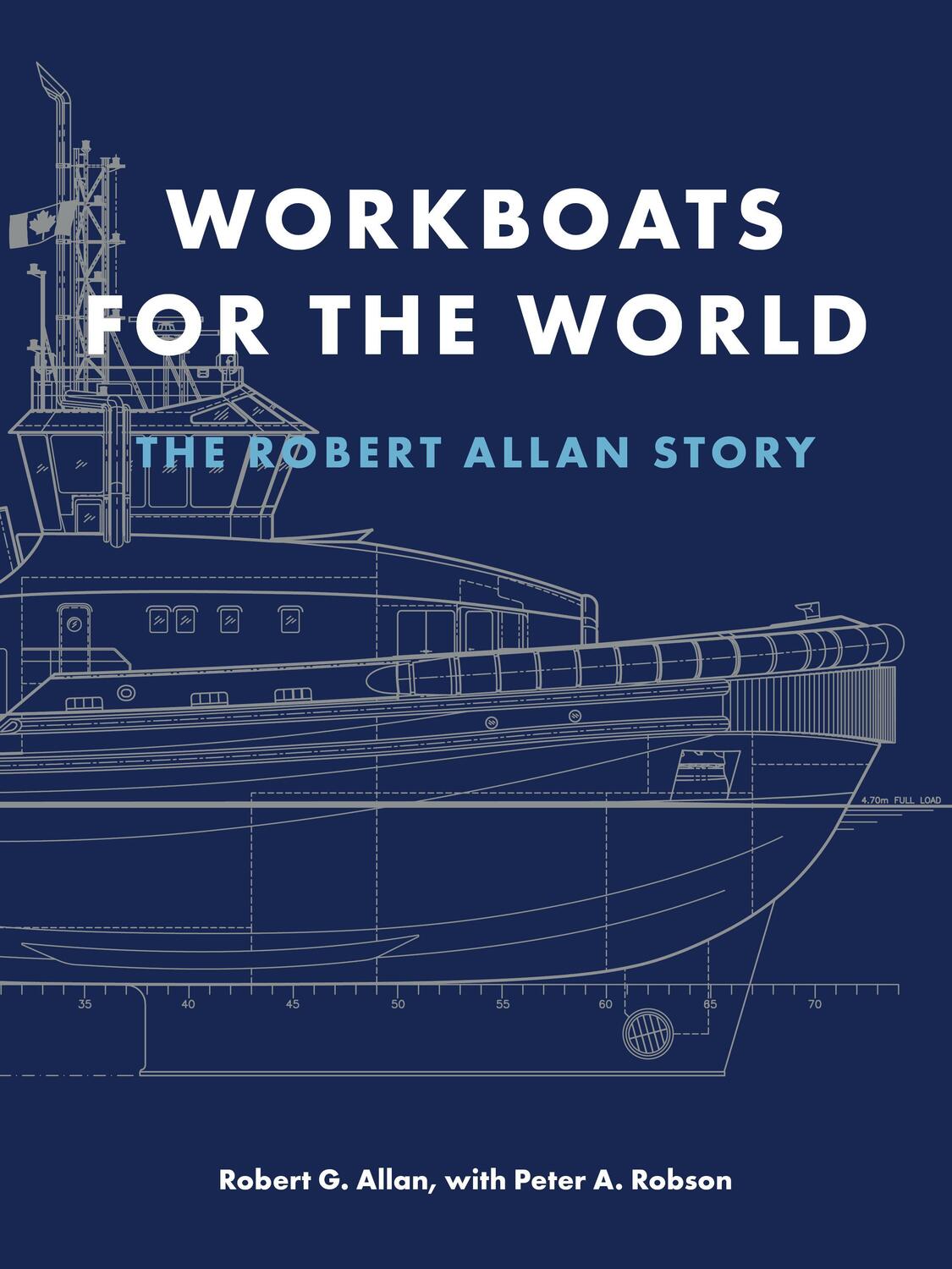 Cover: 9781550179873 | Workboats for the World | The Robert Allan Story | Robert G. Allan